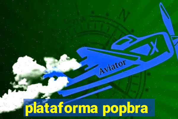 plataforma popbra